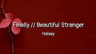 Halsey - Finally // beautiful stranger (lyrics)