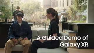 A Guided Demo Of Galaxy Xr Samsung