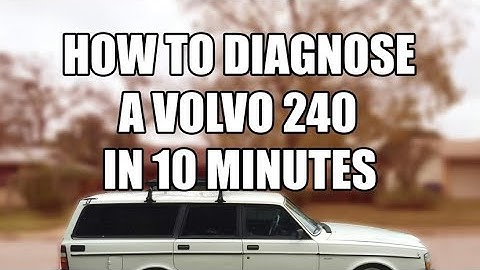 How to diagnose a rough running Volvo 240 in 10 minutes