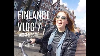 VLOG 7  - BRUXELLES + AMSTERDAM