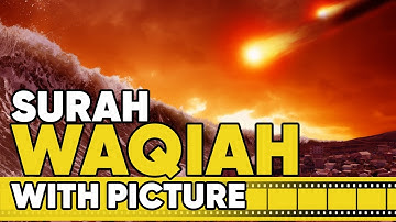 Surah Al-Waqiah Full Surah Waqiah (سورة الواقعة) Quran VIDEO with EXPLANATION (HD) With Arabic Text
