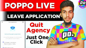 Poppo Live Agency Leave Kaise Karen / Poppo Live Se Agency Leave Karne Ka Tarika