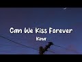 Can We Kiss Forever (Lyrics) Kina