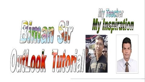 Final Tutorial Microsoft Outlook Based on Biman Barua Sir