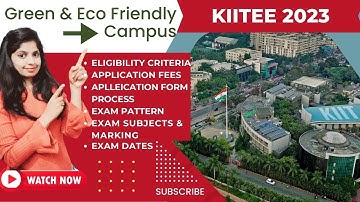 KIITEE 2023 Exam Date | Application, Eligibility, Syllabus, Paper Pattern | BTech Entrance Exam 2023