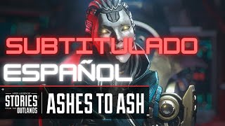Apex Legends | Stories from the Outlands - “Ashes to Ash” | Sub. Español
