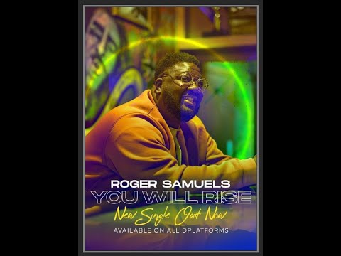 Roger Samuels ''You Will Rise'' Official Music Video