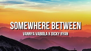 Somewhere between (Terjemahan) - Vanny Vabiola x Dicky Ryan