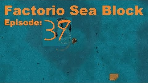 Factorio Sea Block Ep. 039: Starting electric engines