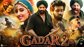 Gadar 2 Full Movie 2023 | Sunny Deol | Ameesha Patel | Utkarsh Sharma | Simrat Kaur | Facts & Review