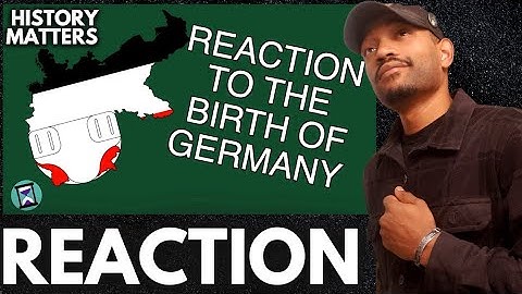 Army Veteran Reacts to- How did the World React to the Unification of Germany