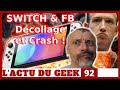 SWITCH bientôt 4K 60FPS ? FACEBOOK, la chute ?