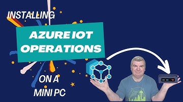 Installing Azure IoT Operations on a Mini PC