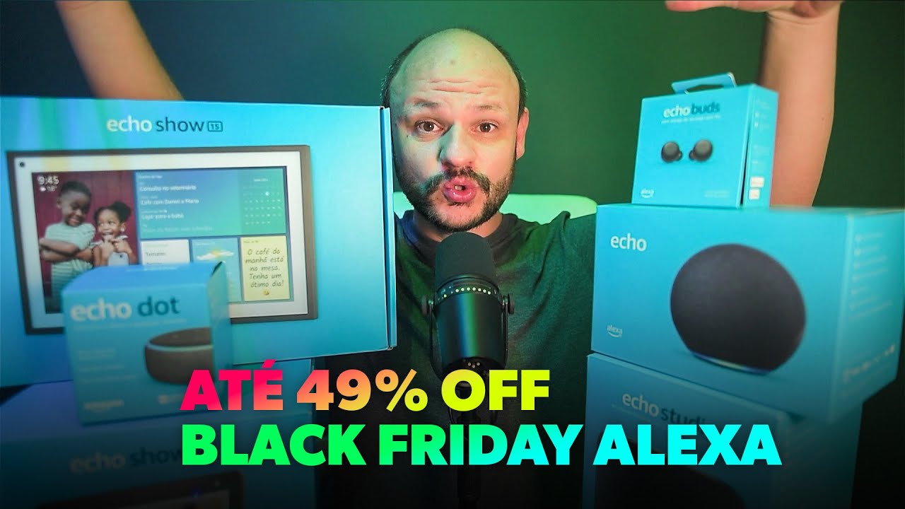BLACK FRIDAY Amazon Alexa 2022 Brasil YouTube