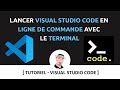 Comment lancer visual studio code en ligne de commande avec le terminal  code 