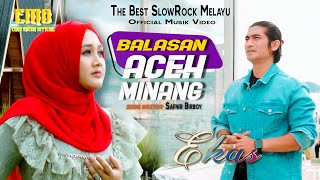 Balasan Aceh Minang I Ekas I Lagu Slow Rock Melayu Terbaru 2021 (  Musik Video )