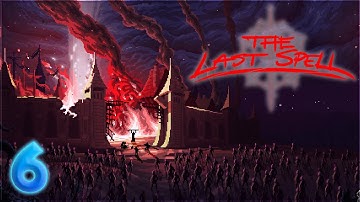 Aavak Streams The Last Spell – Part 6