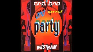 WestBam  - And Party ((Extended Club Mix))1989