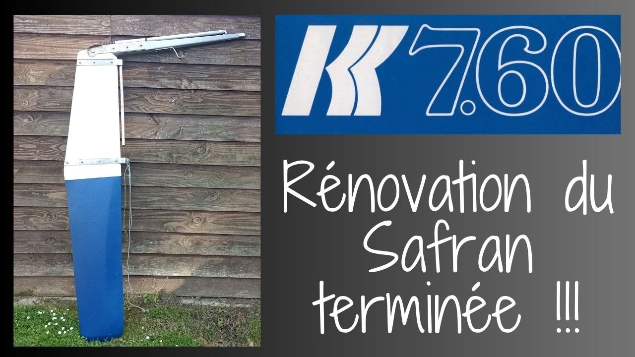 VOILIER: Rénovation du Safran Terminée #Kelt 7.60