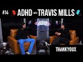 ThankYouX Sold a Painting to What Billionaire? | ADHD w/Travis Mills #14