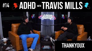 ThankYouX Sold a Painting to What Billionaire? | ADHD w/Travis Mills #14