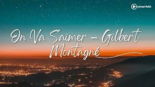 Sonnerie On Va S’aimer – Gilbert Montagné| Sonneriebb.com