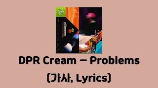 DPR CREAM - Problems [The Voyager 737]│가사, Lyrics chords