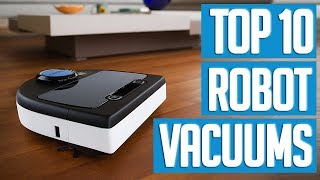 Best Robot Vacuums 2018 | TOP 10 Robot Vacuum