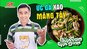 ỨC GÀ XÀO MĂNG TÂY - Công thức của MC Quyền Linh | Bữa Cơm Gia Đình