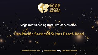 Pan Pacific Serviced Suites Beach Road - Singapore's Leading Hotel Residences 2023