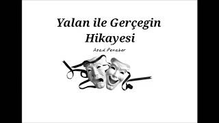 Yalan İle Gerçeğin Hikayesi   Azad Penaber (Şiir - Helbest) Resimi