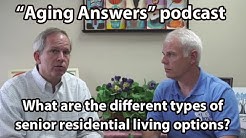 "Aging Answers" podcast: What are the different types of senior residential living options? 
