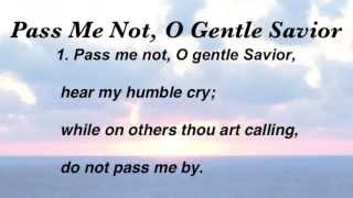 Pass Me Not, O Gentle Savior (United Methodist Hymnal #351) chords