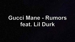 Gucci Mane - Rumors feat. Lil Durk [Lyrics Video]