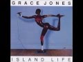 Video thumbnail for La Vie En Rose - Grace Jones (Album Version)