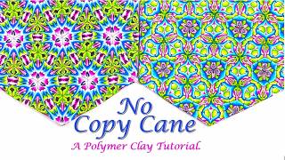 No Copy Cane, a Polymer Clay Cane Tutorial.
