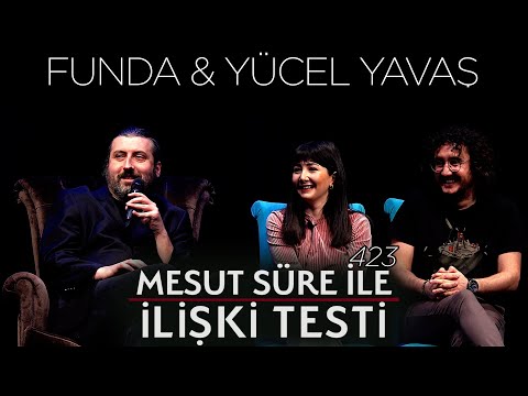 Mesut Süre İle İlişki Testi | Konuklar: Funda & Yücel Yavaş