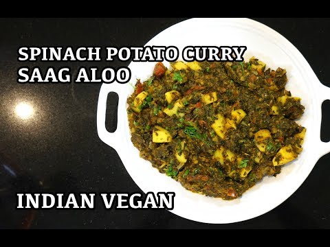 How to make Saag Aloo - Indian Spinach Potato - Palak Aloo