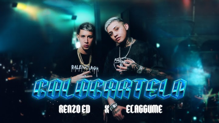 COLOCARTELO - RENZO ED x ELAGGUME (Official Music Video)