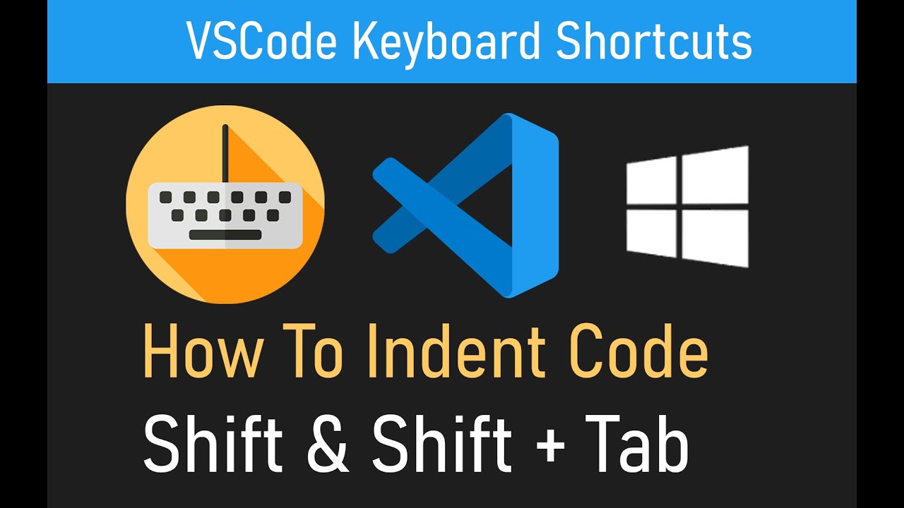 VSCode Keyboard Shortcut: How to Indent Multiple Lines (How to Change  Iindentation) - YouTube