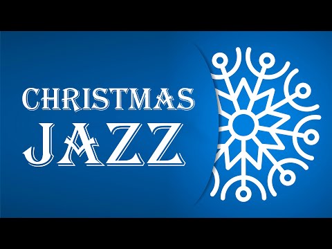 CHRISTMAS JAZZ 🎄 Instrumental Christmas Music for a Relaxing Ambience