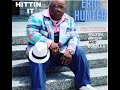 Eric Hunter - Hittin It