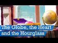 The Globe, the Heart and the Hourglass: modern fairy tale