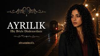 Ayrılık Melankolik Anadolu Synth - Rock - Siyahbirgül