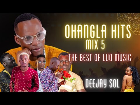 Ohangla Hits Mix 5 Ohangla Hits2023 Deejay Sol  The Song of Lawino Luo Mix 2023  Benga Music