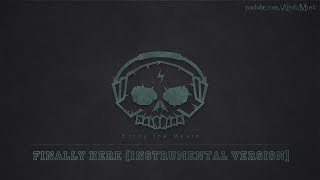 Finally Here [Instrumental Version] by Daniel Gunnarsson - [Electro Music]