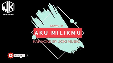 Aku Milikmu - Dewa 19 (acoustic Karaoke)