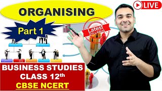 Organising Introduction | Class 12 Business Studies Chapter 5 | Meaning & Features Class 12 | CBSE