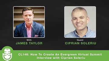 CL146: How To Create An Evergreen Virtual Summit - Interview with Ciprian Soleriu
