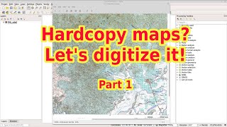 QGIS Part5a - How to georeference a topo map and digitize its feature
